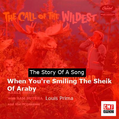 When You’re Smiling The Sheik Of Araby – Louis Prima