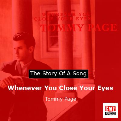 Whenever You Close Your Eyes – Tommy Page
