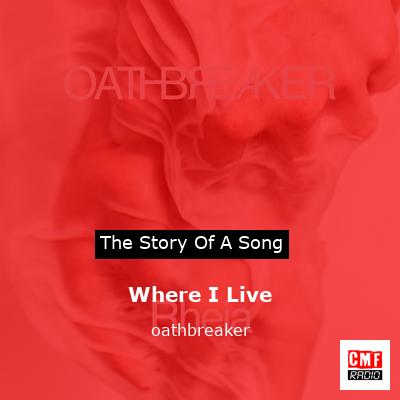 Where I Live – oathbreaker
