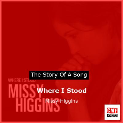 final cover Where I Stood Missy Higgins
