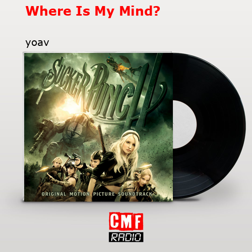 Where Is My Mind? – yoav