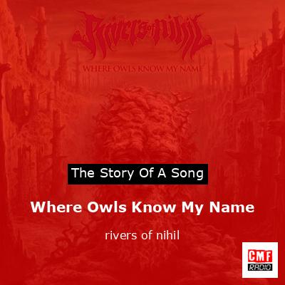 Where Owls Know My Name – rivers of nihil