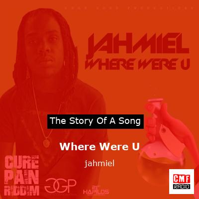 Where Were U – jahmiel