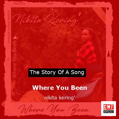 Where You Been – nikita kering’