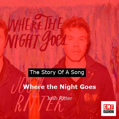 Where the Night Goes – Josh Ritter