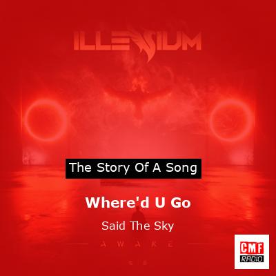 Where’d U Go – Said The Sky