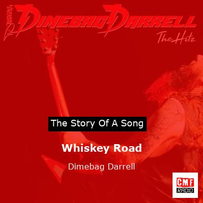 Whiskey Road – Dimebag Darrell