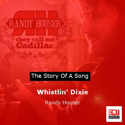 Whistlin’ Dixie – Randy Houser