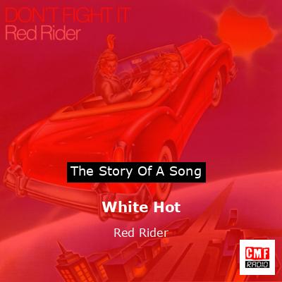 White Hot – Red Rider