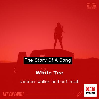 White Tee (with NO1-NOAH) — Summer Walker