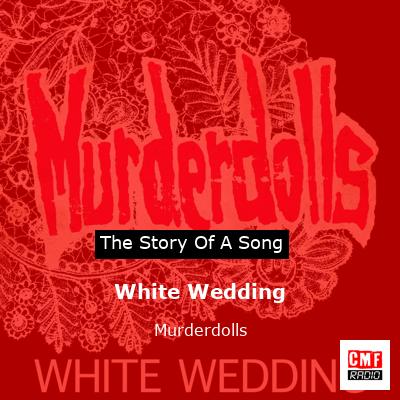 White Wedding – Murderdolls
