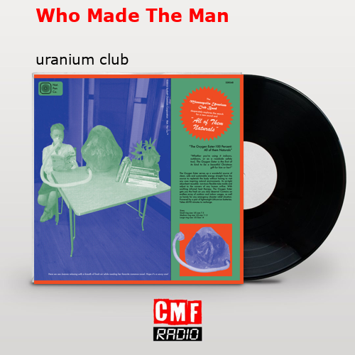 Who Made The Man – uranium club
