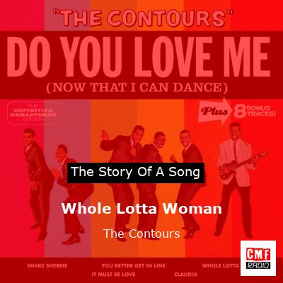 The story and meaning of the song 'Whole Lotta Woman - The Contours