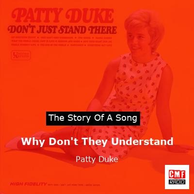 Why Don’t They Understand – Patty Duke