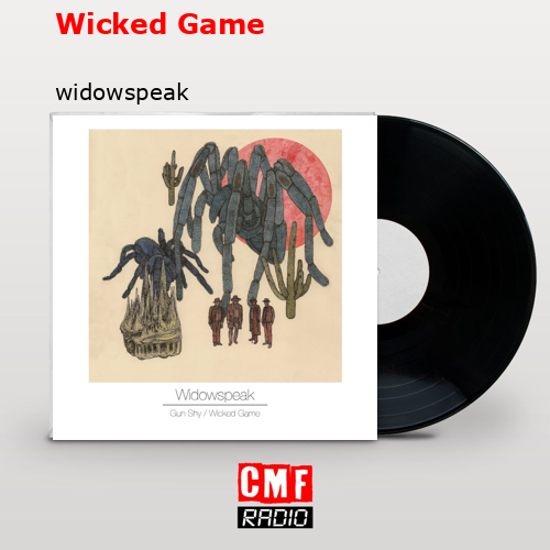 Wicked Game – widowspeak