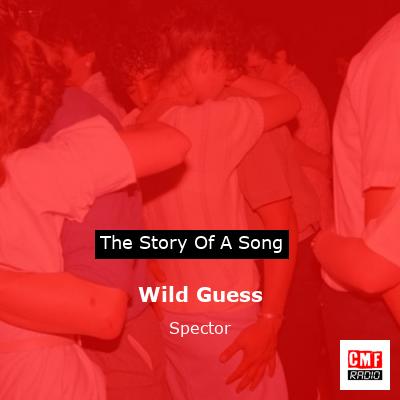 Wild Guess – Spector