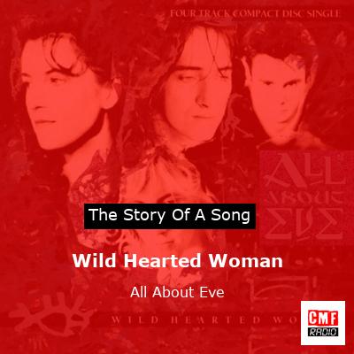 Wild Hearted Woman – All About Eve