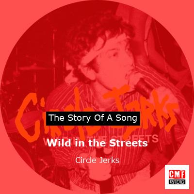 Wild in the Streets – Circle Jerks