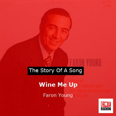 Wine Me Up – Faron Young