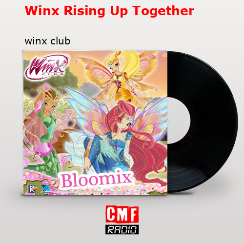 Winx Rising Up Together – winx club