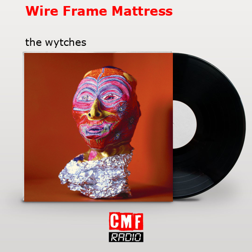 Wire Frame Mattress – the wytches