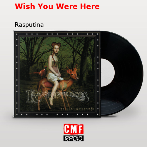 Wish You Were Here – Rasputina
