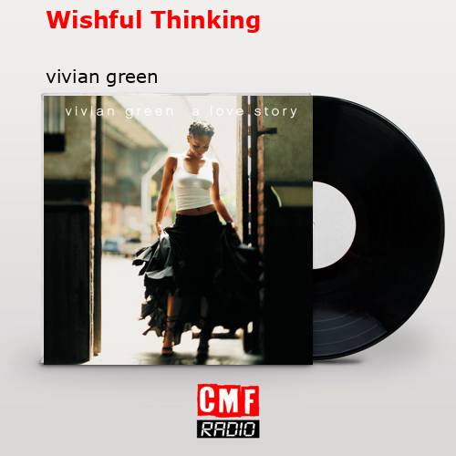 Wishful Thinking – vivian green