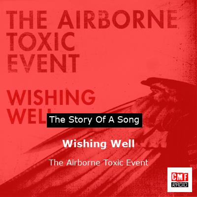 Wishing Well – The Airborne Toxic Event