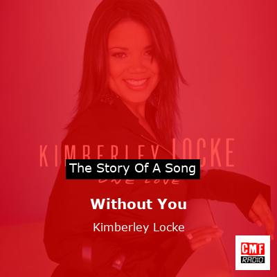 Without You – Kimberley Locke