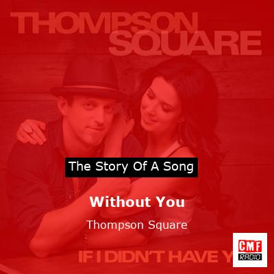 Without You – Thompson Square