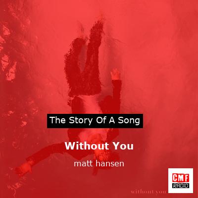 Without You – matt hansen