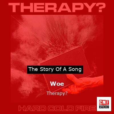 Woe – Therapy?