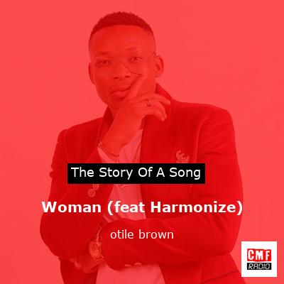 Woman (feat Harmonize) – otile brown