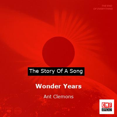 Wonder Years – Ant Clemons