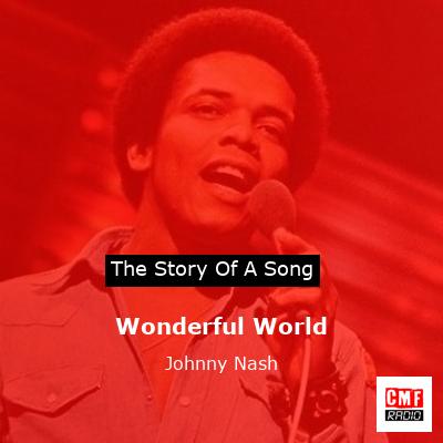 Wonderful World – Johnny Nash
