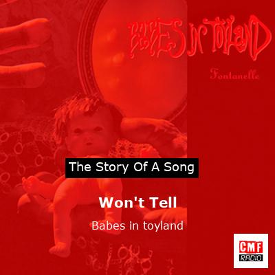 Won’t Tell – Babes in toyland