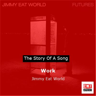 Work – Jimmy Eat World
