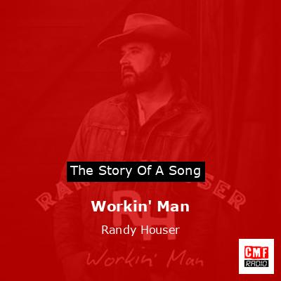 Workin’ Man – Randy Houser
