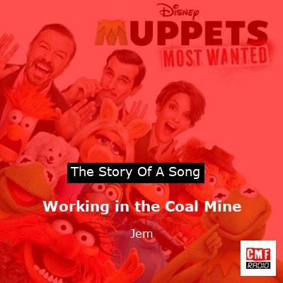 Working in the Coal Mine – Jem