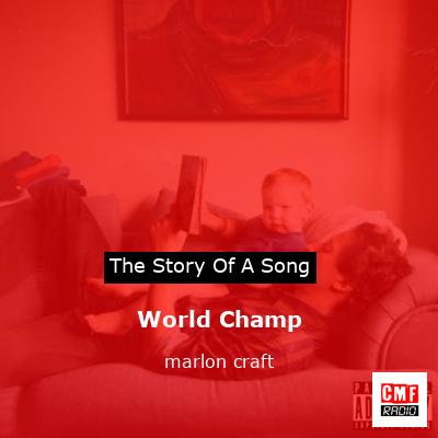World Champ – marlon craft