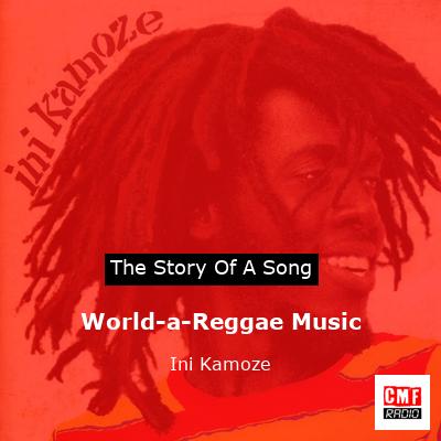 World-a-Reggae Music – Ini Kamoze