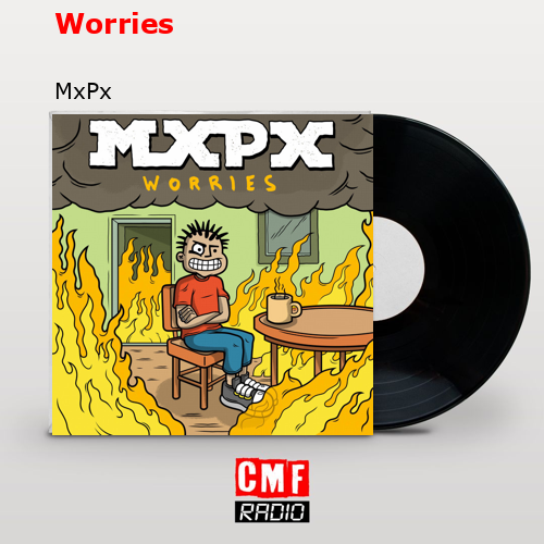 Worries – MxPx