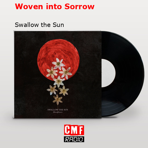 Woven into Sorrow – Swallow the Sun