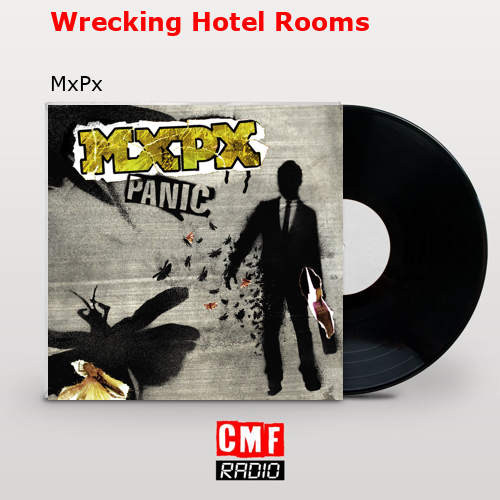Wrecking Hotel Rooms – MxPx