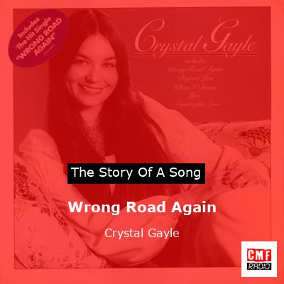 Wrong Road Again – Crystal Gayle