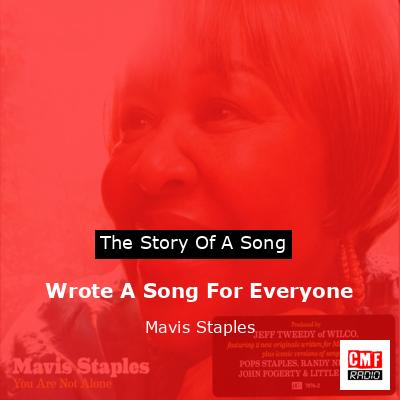 Wrote A Song For Everyone – Mavis Staples