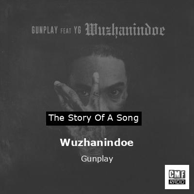 Wuzhanindoe – Gunplay