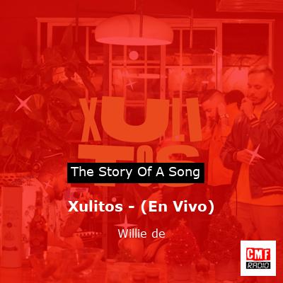 Xulitos – (En Vivo) – Willie de