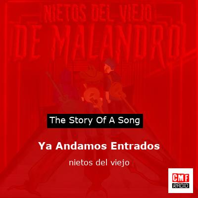 Ya Andamos Entrados – nietos del viejo