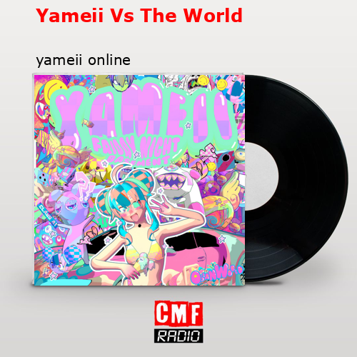 Yameii Vs The World – yameii online